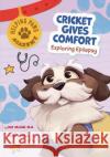 Cricket Gives Comfort: Exploring Epilepsy Mavis Bean Beth Hughes 9780977130870 Mayo Clinic Press Kids