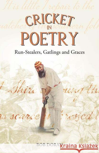 Cricket in Poetry: Run-Stealers, Gatlings and Graces Bob Doran 9781801506922 Pitch Publishing Ltd - książka