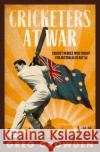 Cricketers at War Greg Growden 9780733339929 ABC Books