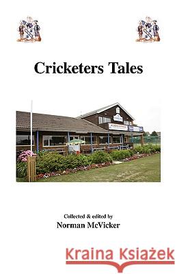 Cricketers Tales Norman McVicker 9781426900051 Trafford Publishing - książka