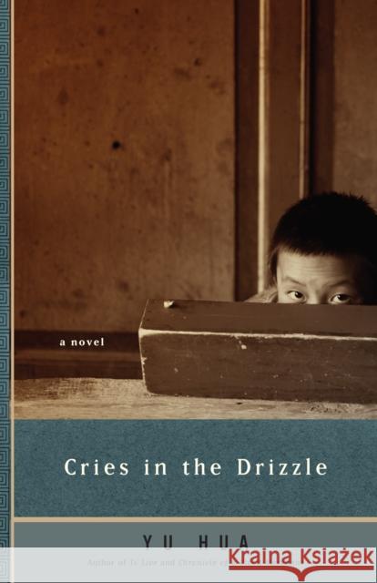 Cries in the Drizzle Hua, Yu 9780307279996 Anchor Books - książka