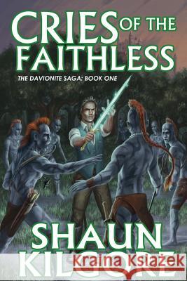 Cries Of The Faithless Kilgore, Shaun 9780984376469 Founders House Publishing LLC - książka