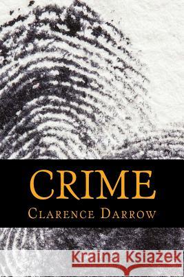 Crime Clarence Darrow 9781545400357 Createspace Independent Publishing Platform - książka