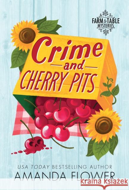 Crime and Cherry Pits Amanda Flower 9781728273051 Sourcebooks, Inc - książka