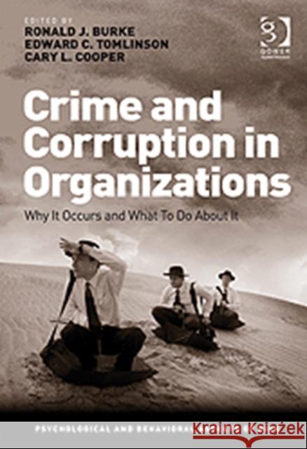 Crime and Corruption in Organizations: Why It Occurs and What to Do about It Burke, Ronald J. 9780566089817 Gower Publishing Ltd - książka