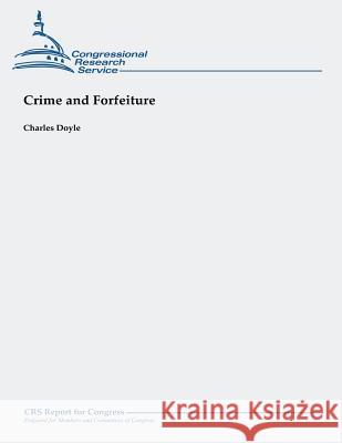 Crime and Forfeiture Charles Doyle 9781490957692 Createspace - książka