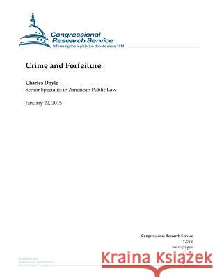 Crime and Forfeiture Congressional Research Service 9781507734551 Createspace - książka