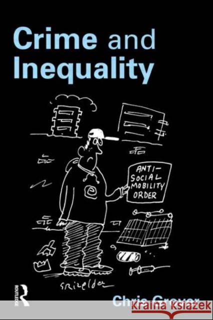 Crime and Inequality Chris Grover 9781843923299  - książka