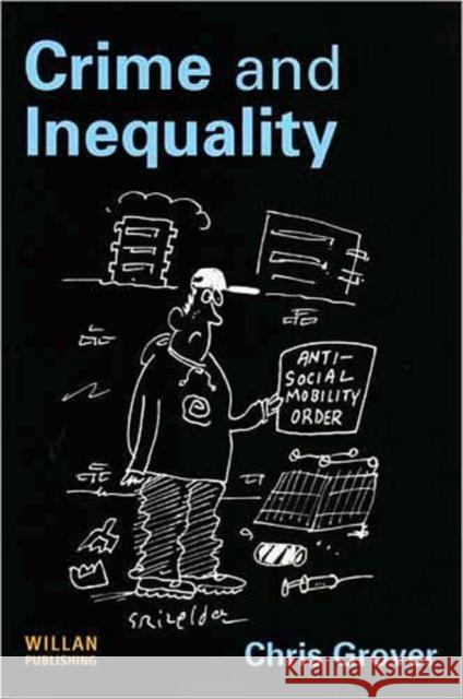 Crime and Inequality Chris Grover 9781843923305 Willan Publishing (UK) - książka