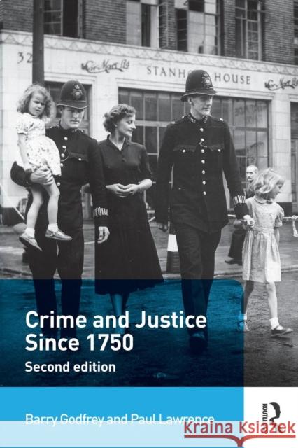 Crime and Justice Since 1750 Barry Godfrey 9780415708562 Taylor & Francis - książka