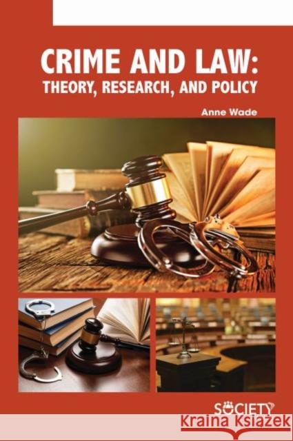 Crime and Law: Theory, Research, and Policy Anne Wade 9781773613451 Society Publishing - książka