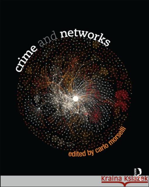 Crime and Networks Carlo Morselli 9780415710503  - książka