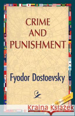 Crime and Punishment Fyodor M. Dostoevsky 1stworldlibrary                          1stworldpublishing 9781421850078 1st World Publishing - książka