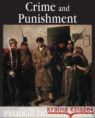 Crime and Punishment Fyodor Dostoyevsky 9781483706443 Bottom of the Hill Publishing - książka