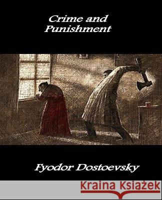 Crime and Punishment Fyodor M. Dostoevsky 9781530822294 Createspace Independent Publishing Platform - książka