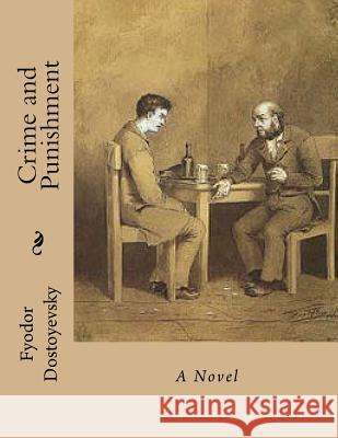 Crime and Punishment Fyodor Dostoyevsky Andrea Gouveia 9781535099271 Createspace Independent Publishing Platform - książka