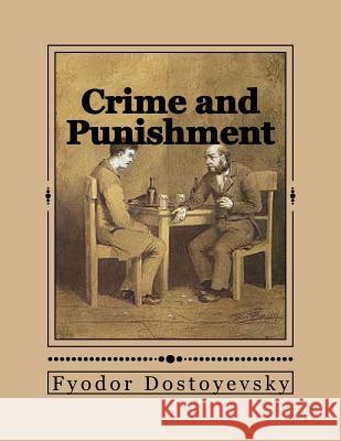 Crime and Punishment Fyodor Dostoyevsky Jhon Duran Jhon Duran 9781535182096 Createspace Independent Publishing Platform - książka