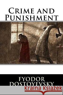 Crime and Punishment Fyodor Dostoyevsky 9781536909708 Createspace Independent Publishing Platform - książka