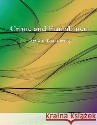 Crime and Punishment Fyodor Dostoevsky 9781544179056 Createspace Independent Publishing Platform - książka