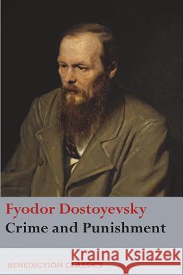 Crime and Punishment Fyodor Dostoyevsky 9781781398593 Benediction Classics - książka