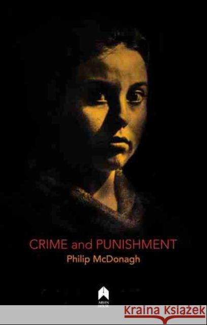 Crime and Punishment Philip McDonagh 9781851321353 Arlen House - książka