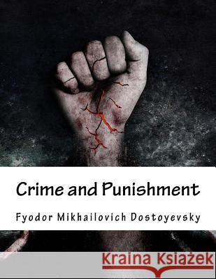 Crime and Punishment Fyodor Mikhailovich Dostoyevsky Constance Garnett 9781983433924 Createspace Independent Publishing Platform - książka