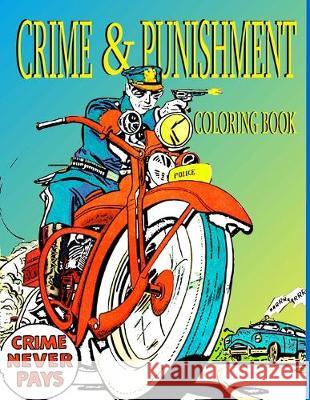 Crime and Punishment: Coloring Book Kyle F. Noble 9781536814620 Createspace Independent Publishing Platform - książka