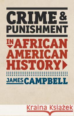 Crime and Punishment in African American History James Campbell 9780230273801 Palgrave MacMillan - książka