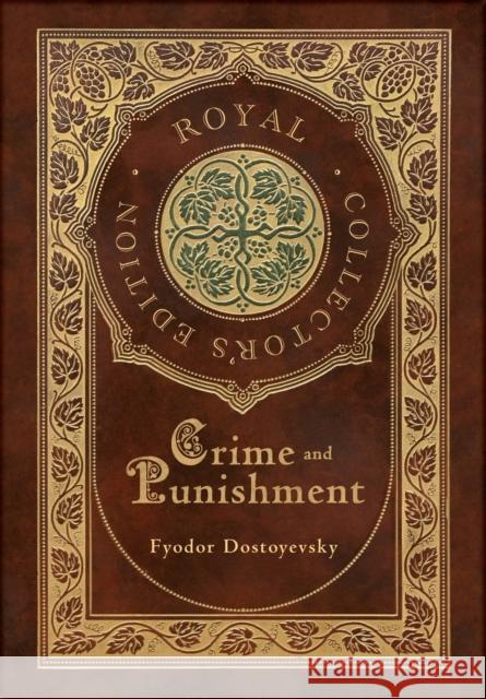 Crime and Punishment (Royal Collector's Edition) (Case Laminate Hardcover with Jacket) Fyodor Dostoyevsky 9781774378564 Royal Classics - książka