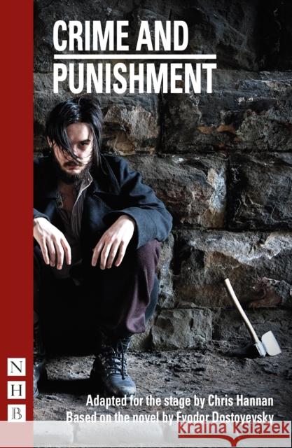 Crime and Punishment: (Stage Version) Dostoyevsky, Fyodor 9781848423657 NICK HERN BOOKS - książka