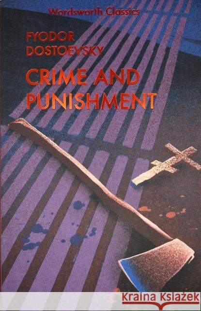 Crime and Punishment: With selected excerpts from the Notebooks for Crime and Punishment Fyodor Dostoevsky 9781840224306 Wordsworth Editions Ltd - książka