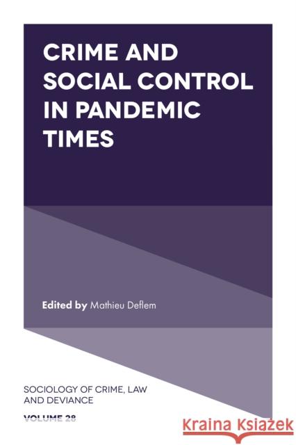 Crime and Social Control in Pandemic Times Mathieu Deflem 9781803822808 Emerald Publishing Limited - książka