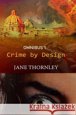 Crime By Design Omnibus 1: Three Thrillers in One Book Jane Thornley 9781688049628 Independently Published - książka