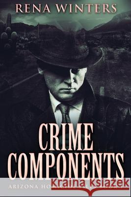 Crime Components: Large Print Edition Rena Winters 9784867472033 Next Chapter - książka