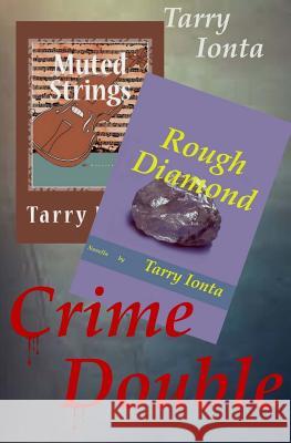 Crime Double: Two Novellas Tarry Ionta 9781514317372 Createspace - książka