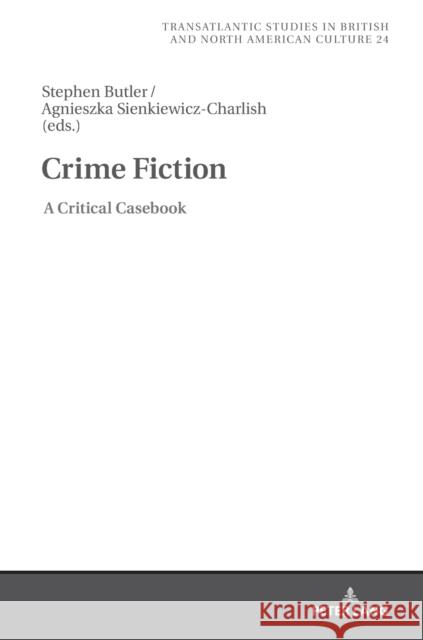 Crime Fiction: A Critical Casebook Wilczynski, Marek 9783631662298 Peter Lang AG - książka