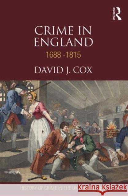 Crime in England 1688-1815 David J. Cox 9780415501835 Routledge - książka