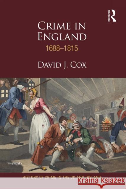 Crime in England 1688-1815 David J. Cox 9781138922389 Routledge - książka