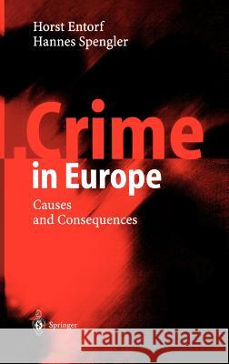 Crime in Europe: Causes and Consequences Entorf, Horst 9783540423263 Springer - książka