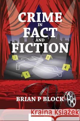 Crime in Fact and Fiction: Brian P Block Brian P Block 9781909976221 Waterside Press - książka