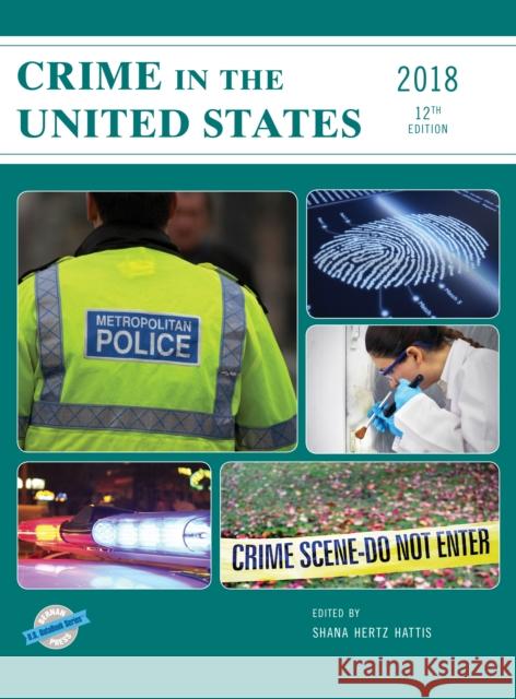 Crime in the United States 2018, 12th Edition Hertz Hattis, Shana 9781598889895 Bernan Press - książka