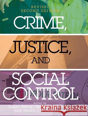 Crime, Justice, and Social Control Stuart Henry Jeffrey Vandersip Desir 9781793515230 Cognella Academic Publishing - książka