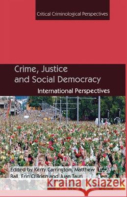 Crime, Justice and Social Democracy: International Perspectives Carrington, K. 9781349435753 Palgrave Macmillan - książka