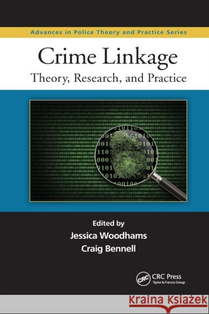 Crime Linkage: Theory, Research, and Practice Jessica Woodhams Craig Bennell 9780367867072 CRC Press - książka