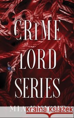Crime Lord Series Mia Knight 9781966020103 MIA Knight Books - książka