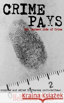 Crime Pays Matthew Wilson, Matthew McKiernan, Steve Stark 9781953905062 Hellbound Books Publishing - książka