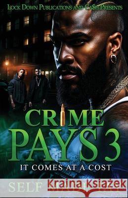 Crime Pays 3 Self Made Tay 9781965448908 Lock Down Publications - książka