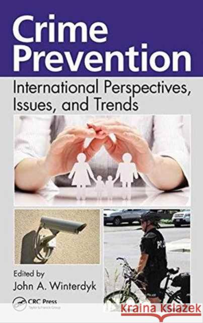 Crime Prevention: International Perspectives, Issues, and Trends John A. Winterdyk 9781498733670 CRC Press - książka