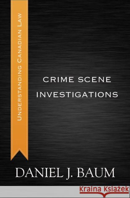 Crime Scene Investigations Daniel J. Baum 9781459728134 Dundurn Group - książka