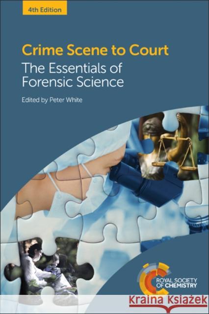 Crime Scene to Court: The Essentials of Forensic Science Peter C. White Joanne Millington Brian Rankin 9781782624462 Royal Society of Chemistry - książka